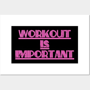 Workout is important Posters and Art